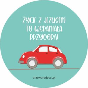 Magnes na lodówkę- okrągły życie z Jezusem to wspaniała przygoda