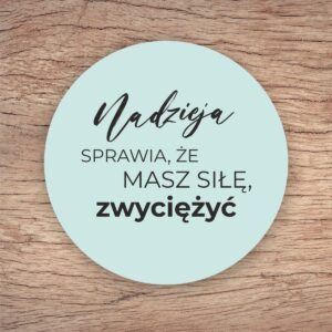 Podkładka korkowa - Nadzieja sprawia że...